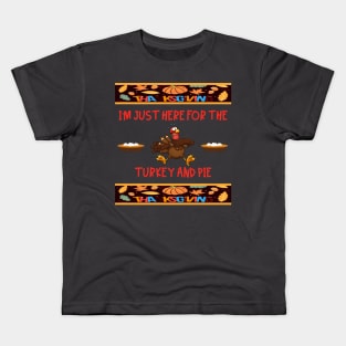 Just Here for the Ugly Thanksgiving Turkey and Pie Kids T-Shirt